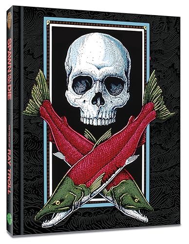 Spawn Till You Die: The Fin Art of Ray Troll