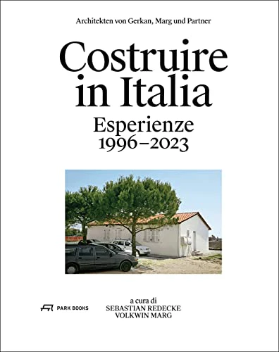 Architekten von Gerkan, Marg und Partner : Costruire in Italia - Esperienze 1996-2023