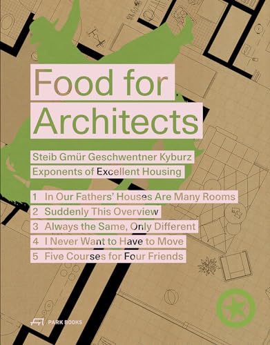 Food for Architects : Steib Gmur Geschwentner Kyburz – Exponents of Excellent Housing