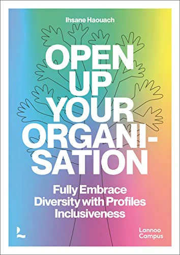 Open up Your Organisation : Fully Embrace Diversity with Profiles Inclusiveness