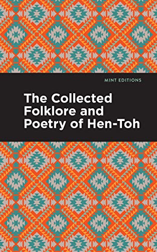 The Collected Folklore and Poetry of Hen-Toh