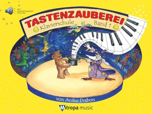 ANIKO DRABON : TASTENZAUBEREI BAND 1 - KLAVIERSCHULE BAND 1 + AUDIO ONLINE [Paperback] [2024] ANIKO DRABON