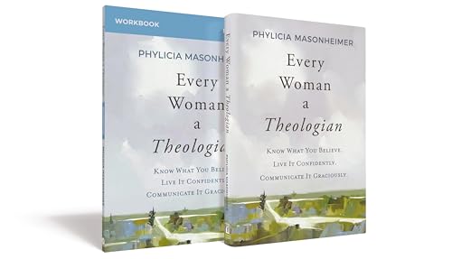 Every Woman a Theologian Book with Workbook : Know What You Believe. Live It Confidently. Communicate It Graciously.