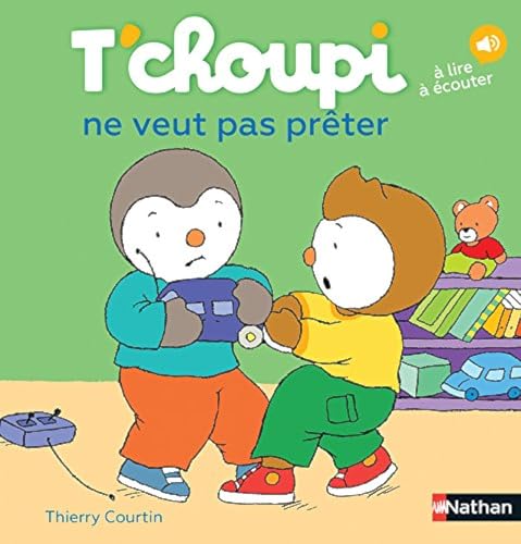 T'choupi : T'choupi ne veut pas preter