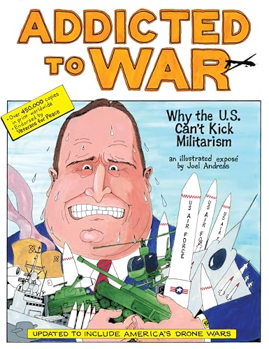Addicted to War : Why the U.S. Can't Kick Militarism