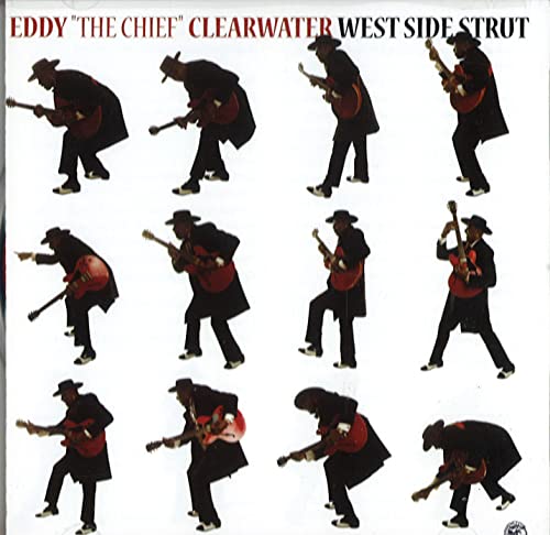 Eddy The Chief Clearwater - West Side Strut [CD]