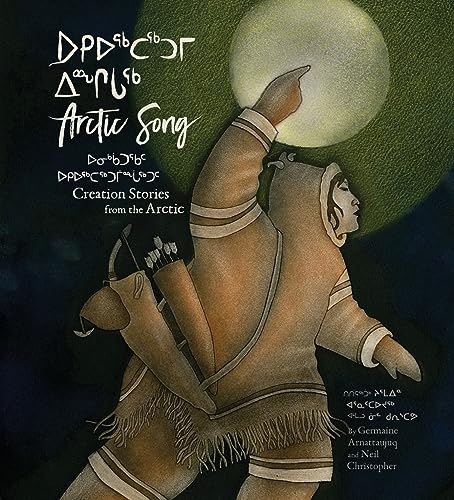 Arctic Song : Creation Stories From the Arctic