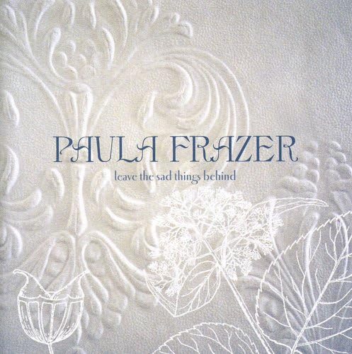 Paula Frazer - Leave The Sad Things Behind [CD]