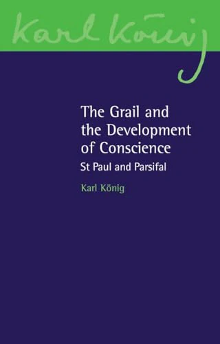 The Grail And The Development Of Conscience: St Paul And Parsifal