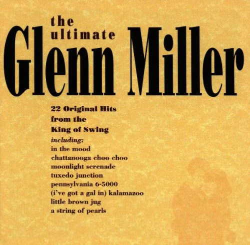Miller Glenn - The Ultimate Glenn Miller [CD]
