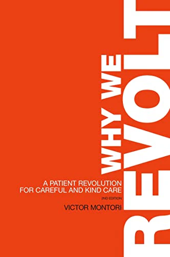 Why We Revolt : A Patient Revolution for Careful and Kind Care