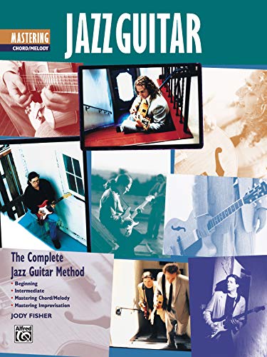 Mastering Jazz Guitar Chords & (Mastering Jazz Guitar: Chord/Melody)