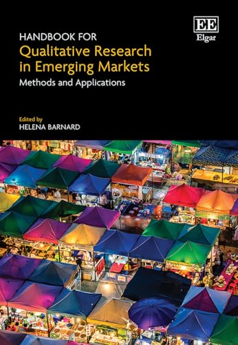 Handbook for Qualitative Research in Emerging Markets : Methods and Applications