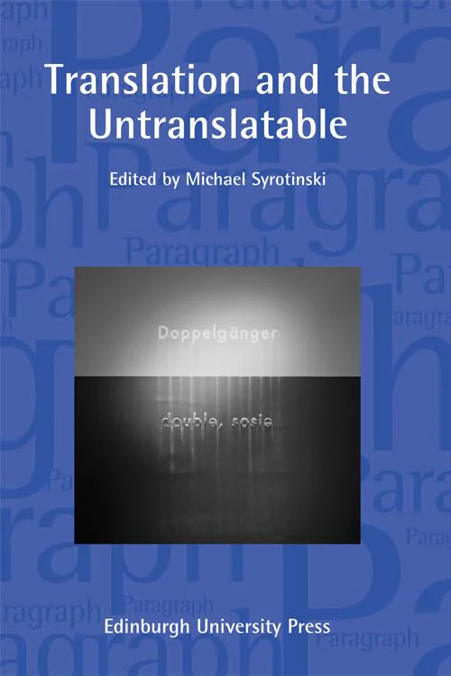 Translation and the Untranslatable : Paragraph Volume 38, Number 2