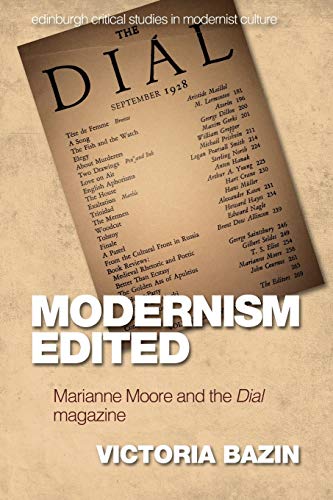 Modernism Edited : Marianne Moore and the Dial Magazine