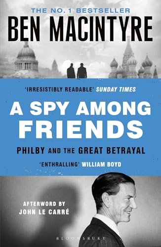 A Spy Among Friends : Kim Philby and the Great Betrayal