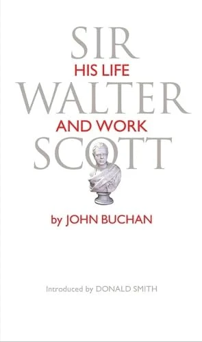 Sir Walter Scott : His Life and Work
