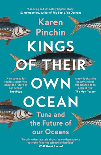 Kings of Their Own Ocean : Tuna and the Future of Our Oceans