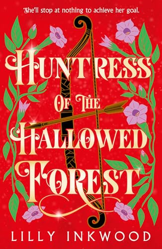 Huntress of the Hallowed Forest : Book 3
