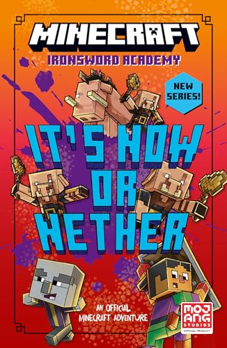 Minecraft: It’s Now or Nether : Book 2