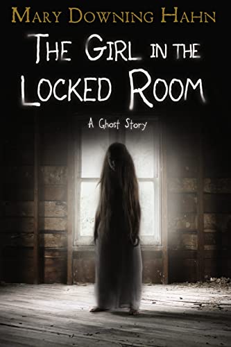 The Girl in the Locked Room : A Ghost Story