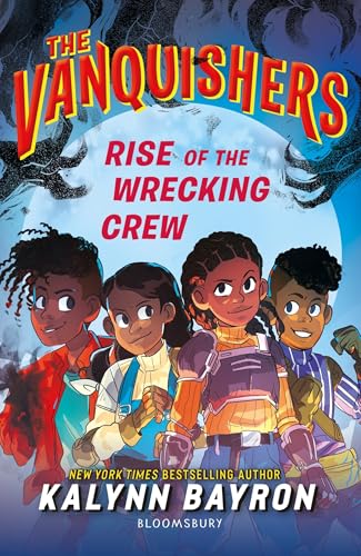 The Vanquishers: Rise of the Wrecking Crew : The fangtastically feisty middle grade series from the author of Cinderella is Dead