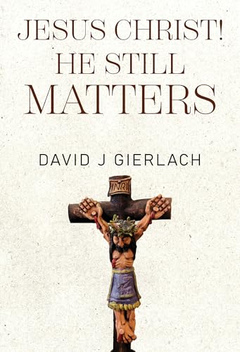 Jesus Christ! He Still Matters