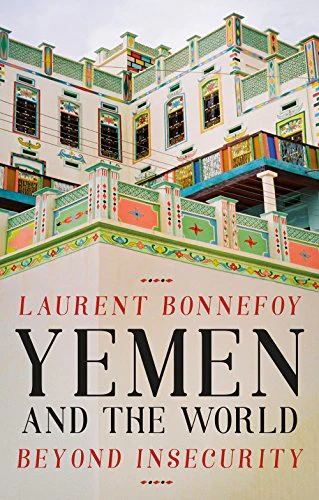 Yemen and the World : Beyond Insecurity