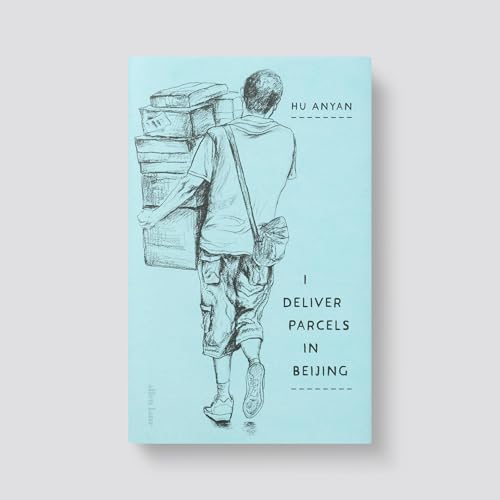 I Deliver Parcels in Beijing : On Making a Living