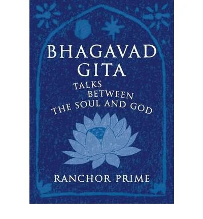 Bhagavad Gita : Talks Between the Soul and God