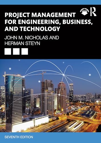 Project Management for Engineering, Business, and Technology