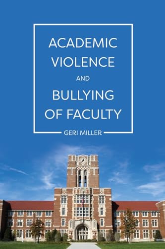 Academic Violence and Bullying of Faculty