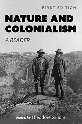 Nature and Colonialism : A Reader