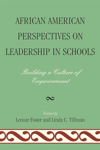 African American Perspectives on Leadership in Schools : Building a Culture of Empowerment