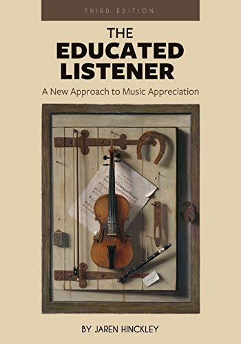 The Educated Listener : A New Approach to Music Appreciation