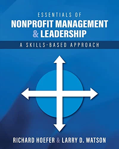 Essentials of Nonprofit Management and Leadership : A Skills-Based Approach