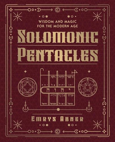 Solomonic Pentacles : Wisdom and Magic for the Modern Age
