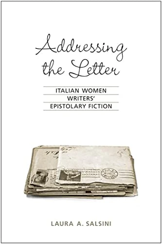 Addressing the Letter : Italian Women Writers' Epistolary Fiction