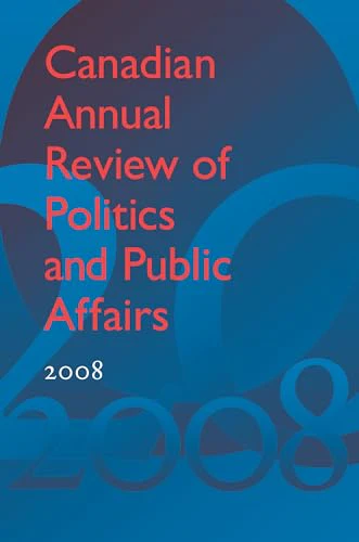 Canadian Annual Review of Politics and Public Affairs 2008
