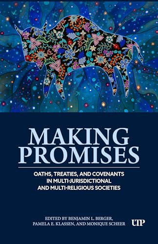 Making Promises : Oaths, Treaties, and Covenants in Multi-jurisdictional and Multi-religious Settings