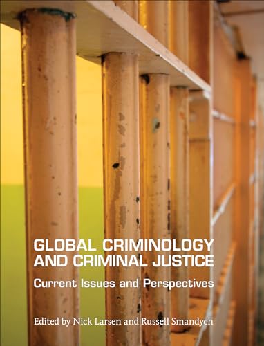 Global Criminology and Criminal Justice : Current Issues and Perspectives