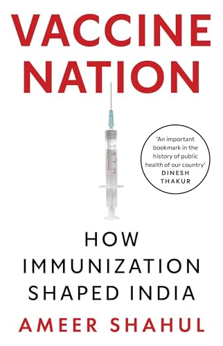 Vaccine Nation : How Immunization Shaped India