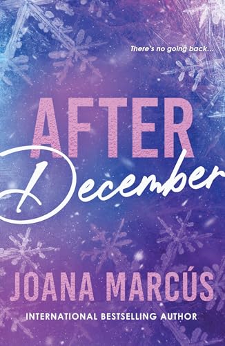 After December : A Second Chance College Romance for New Adult Readers (By Your Side Book 2)