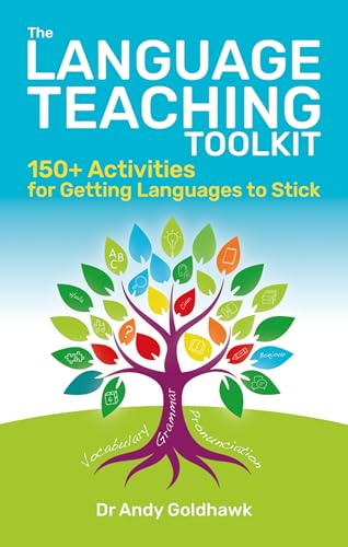 The Language Teaching Toolkit : 150+ activities for getting languages to stick
