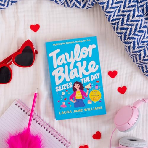 Taylor Blake Seizes the Day : The feisty and funny irresistible teen heroine