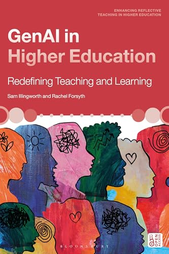 GenAI in Higher Education: Redefining Teaching and Learning [Paperback] [2026] Illingworth, Sam; Forsyth, Rachel
