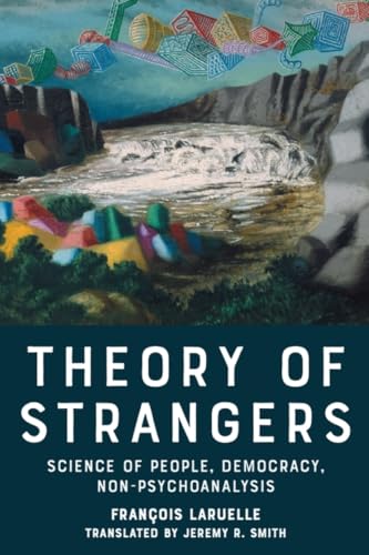 Theory of Strangers : Science of People, Democracy, Non-Psychoanalysis
