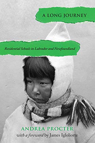 A Long Journey : Residential Schools in Labrador and Newfoundland