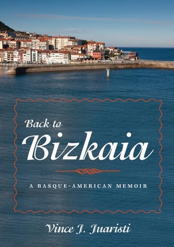 Back to Bizkaia : A Basque-American Memoir