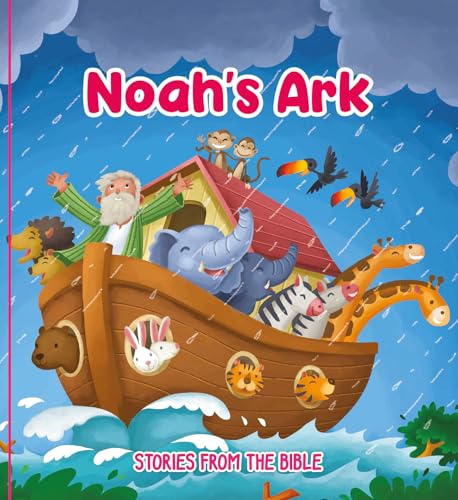 Noah’s Ark : Stories from the Bible